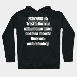 Proverbs 3:5 KJV Bible Verse Hoodie